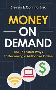 Book Cover of Money On Demand: The 16 Fastest Way to Becoming a Millionaire Online by Steven Essa in navy blue color with icons of wifi, laptop and dollar sign in the middle