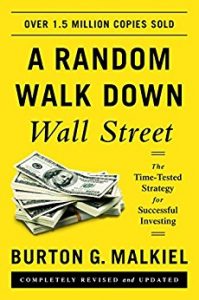Book cover of A Random Walk down Wall Street: The Time-tested Strategy for Successful Investing by Burton G. Malkiel in yellow background and a stack of money on the lower side part