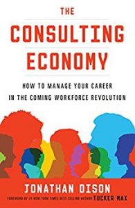 Book Cover The Consulting Economy: How to Manage Your Career in the Coming Workforce Revolution by Jonathan Dison in white background and colorful silhouettes of a man