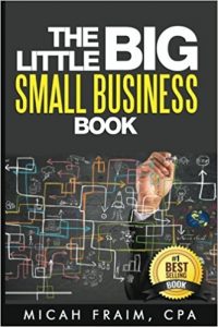 Book Cover of The Little Big Small Business Book By: Micah Fraim in black background with a hand drawing arrows